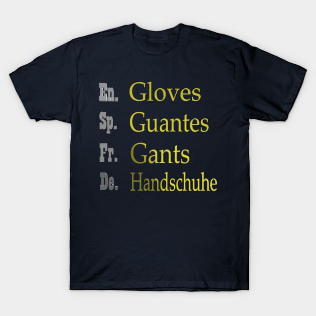 Gloves T-Shirt by CDUS